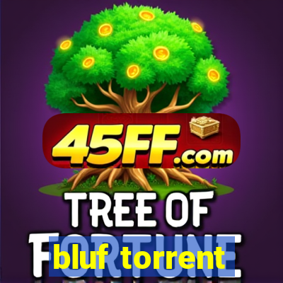 bluf torrent